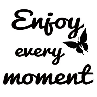 Schrift Enjoy every moment mit Schmetterling